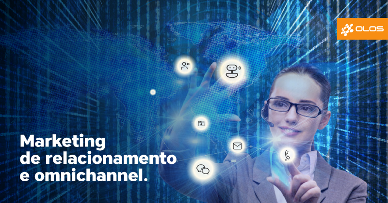 Marketing de relacionamento e omnichannel