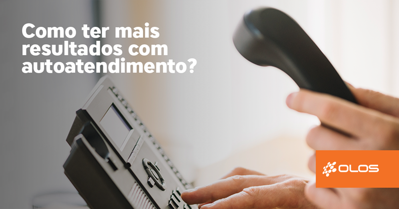 Como ter mais resultados com autoatendimento?